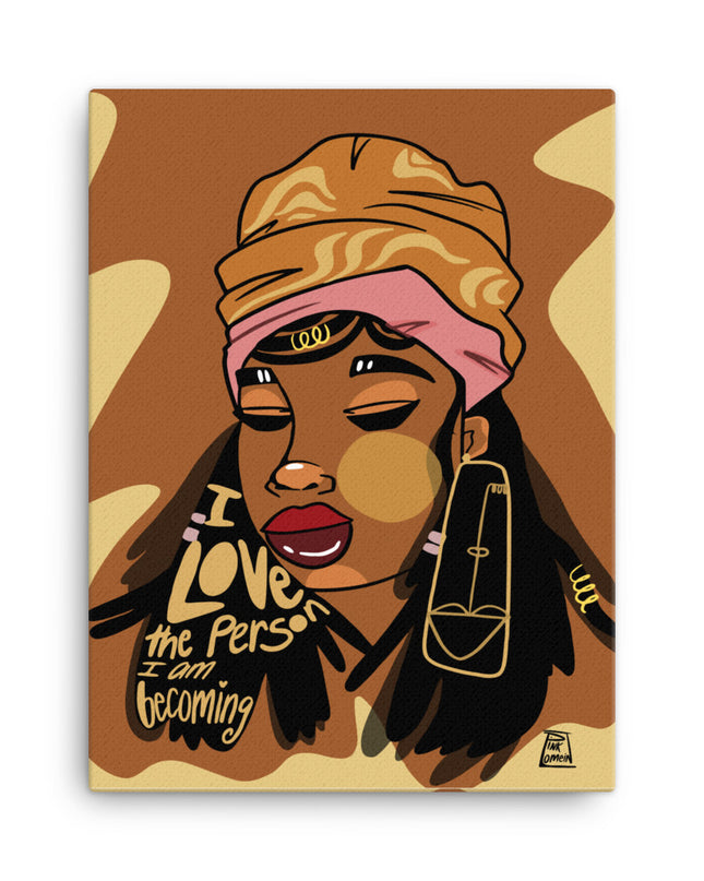 I Love the Person I am Becoming Canvas Print